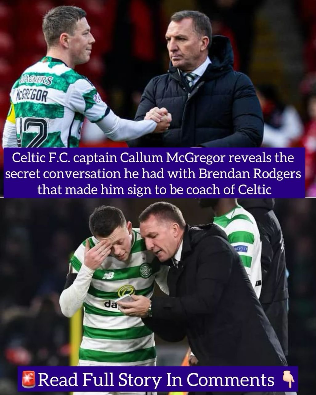 Celtic F.C. captain Callum McGregor reveals the secret conversation he had with Brendan Rodgers that made him sign to be coach of Celtic