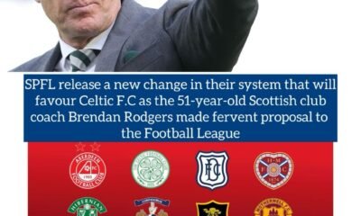 SPFL release a new change in their system that will favour Celtic F.C as the 51-year-old Scottish club coach Brendan Rodgers made fervent proposal to the Football League