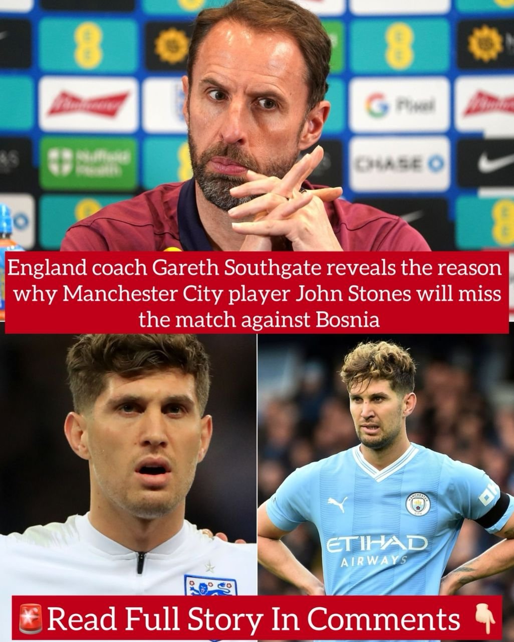 England coach Gareth Southgate reveals the reason why Manchester City player John Stones will miss the match against Bosnia
