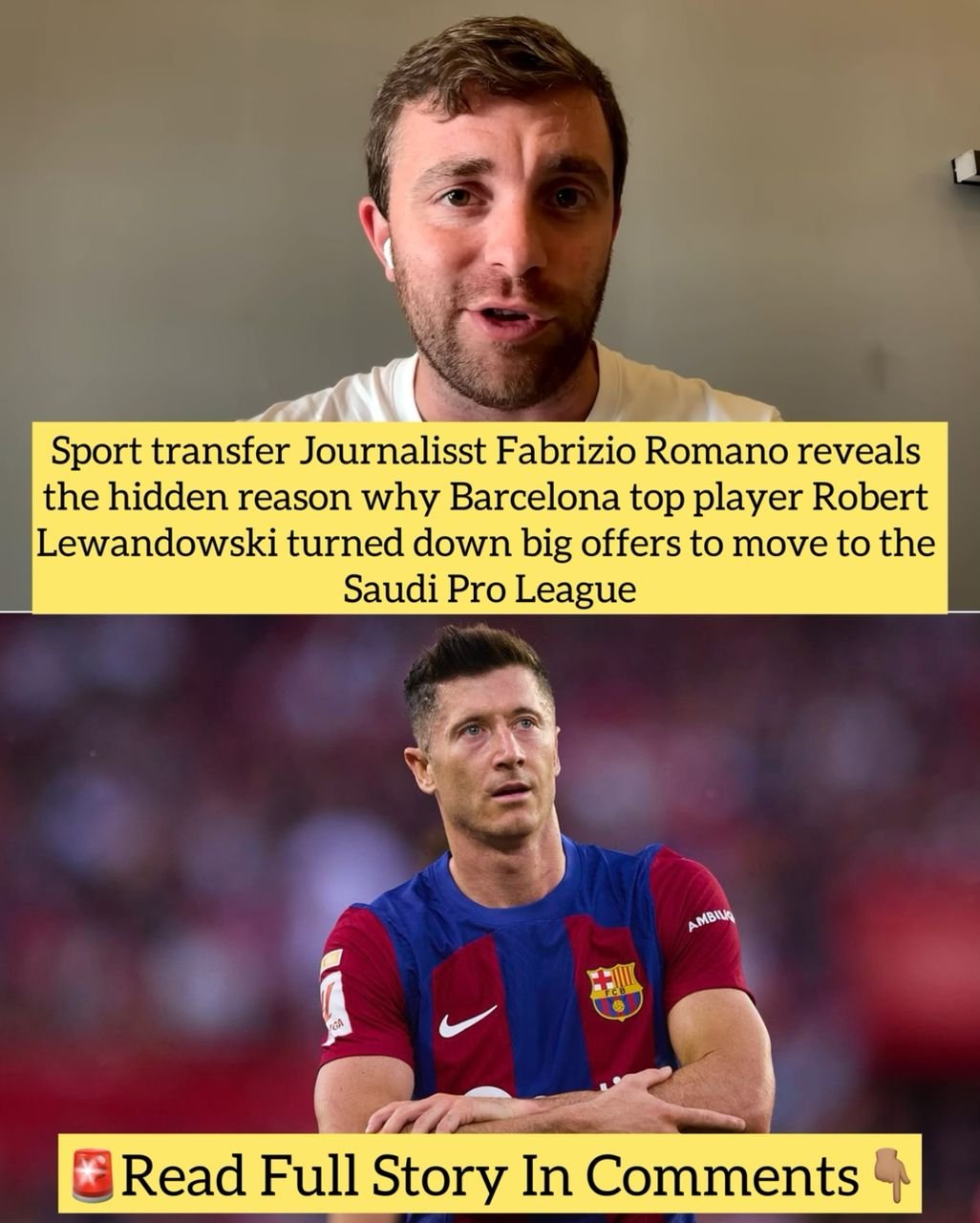 Sport transfer Journalisst Fabrizio Romano reveals the hidden reason why Barcelona top player Robert Lewandowski turned down big offers to move to the Saudi Pro League