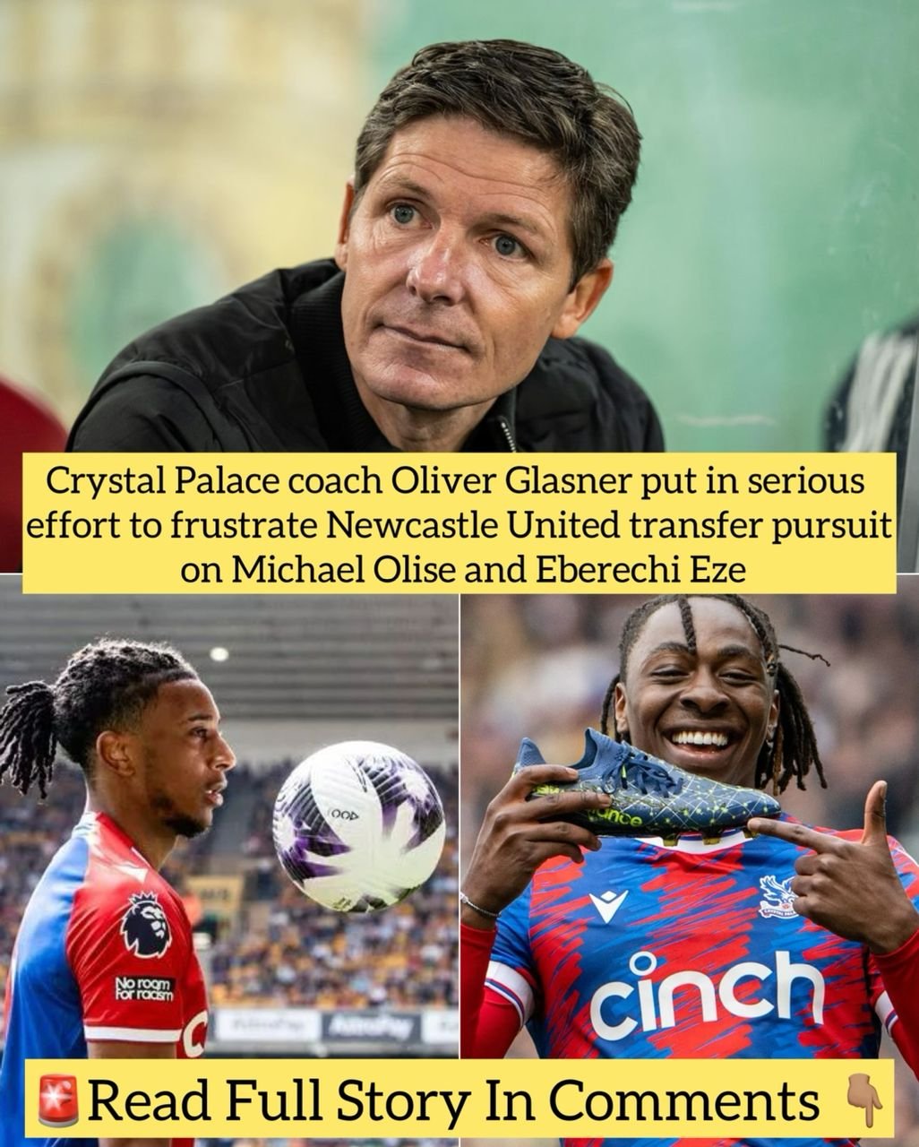 Crystal Palace coach Oliver Glasner put in serious effort to frustrate Newcastle United transfer pursuit on Michael Olise and Eberechi Eze