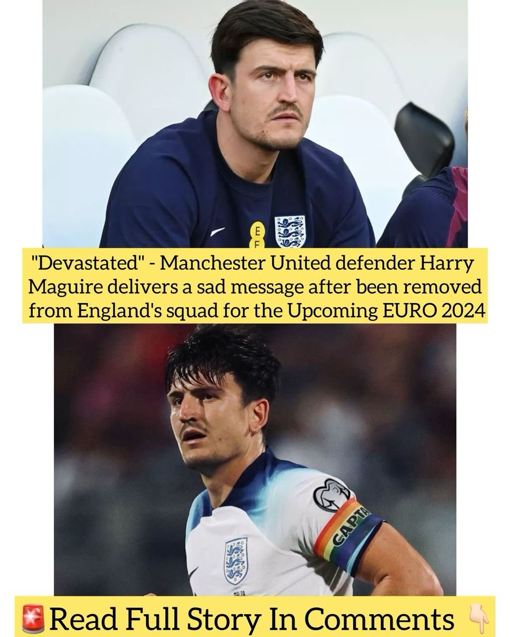 "Devastated" - Manchester United defender Harry Maguire delivers a sad message after been removed from England's squad for the Upcoming EURO 2024