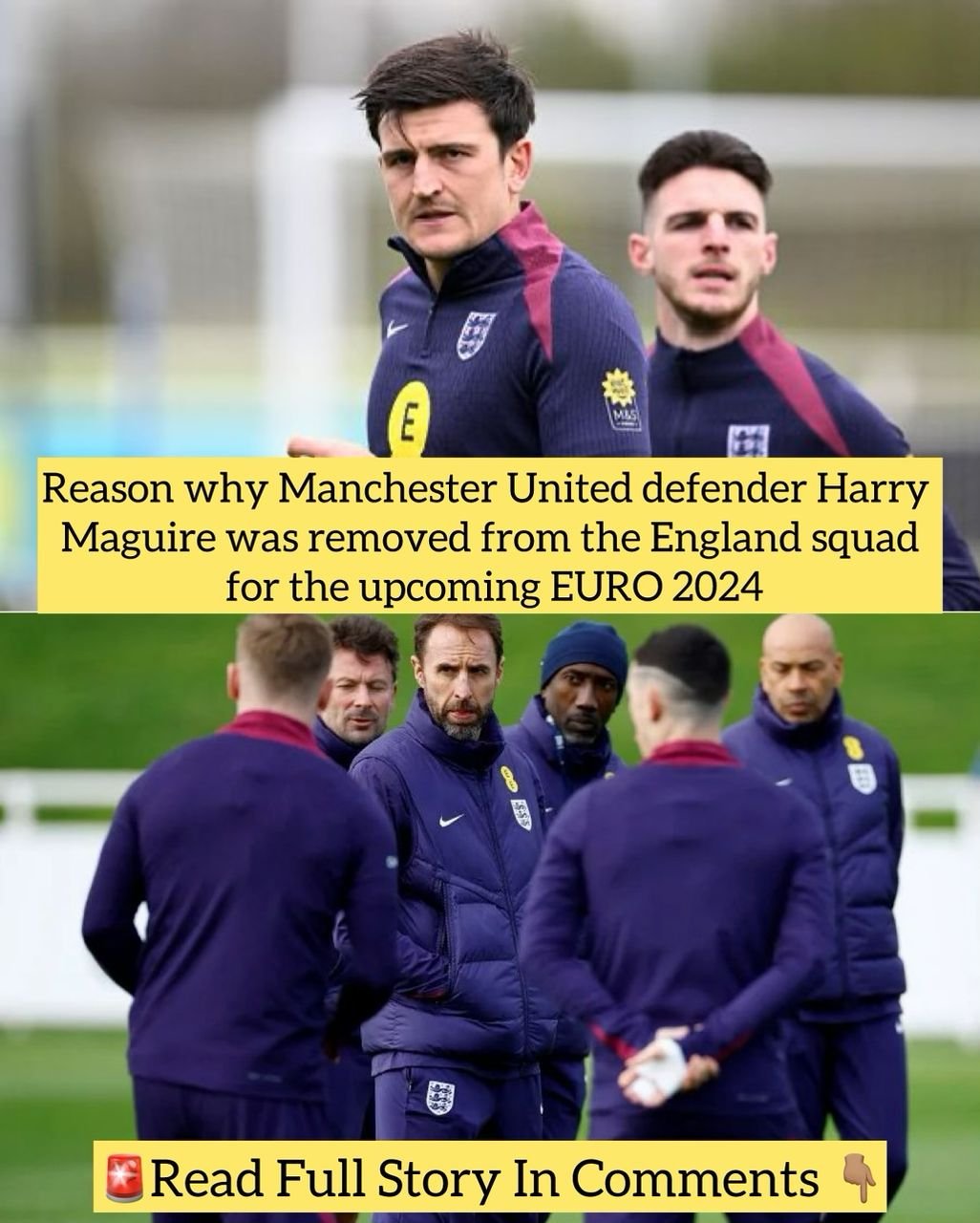 Reason why Manchester United defender Harry Maguire was removed from the England squad for the upcoming EURO 2024