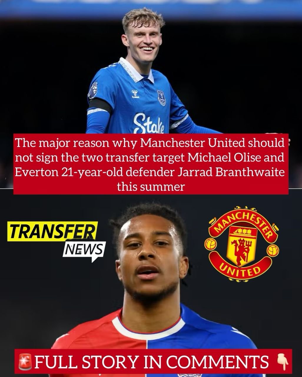 The major reason why Manchester United should not sign the two transfer target Michael Olise and Everton 21-year-old defender Jarrad Branthwaite this summer
