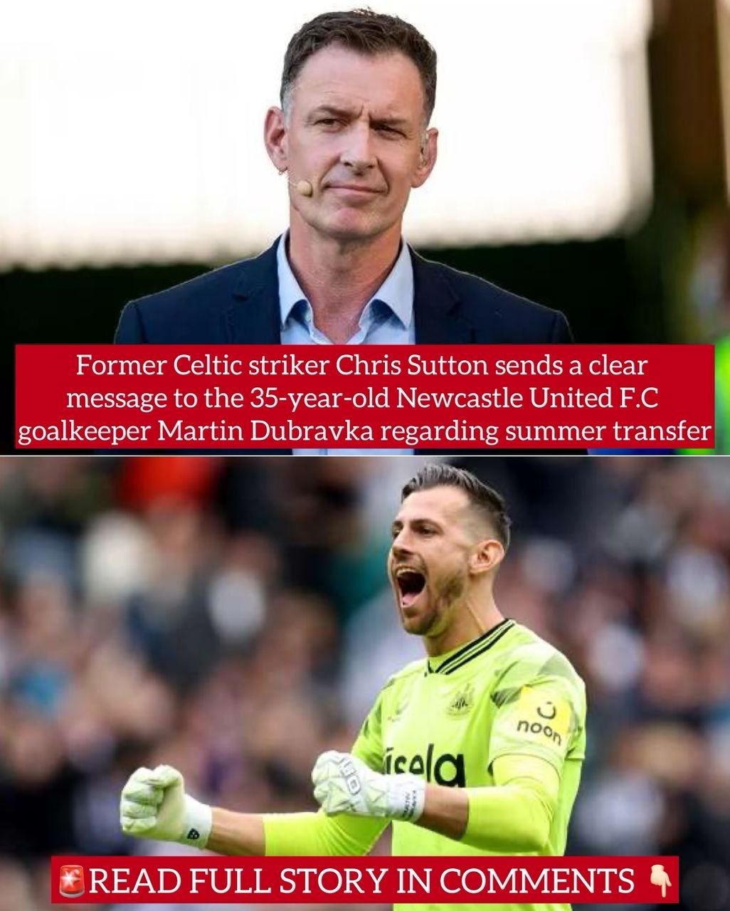 Former Celtic striker Chris Sutton sends a clear message to the 35-year-old Newcastle United F.C goalkeeper Martin Dubravka regarding summer transfer