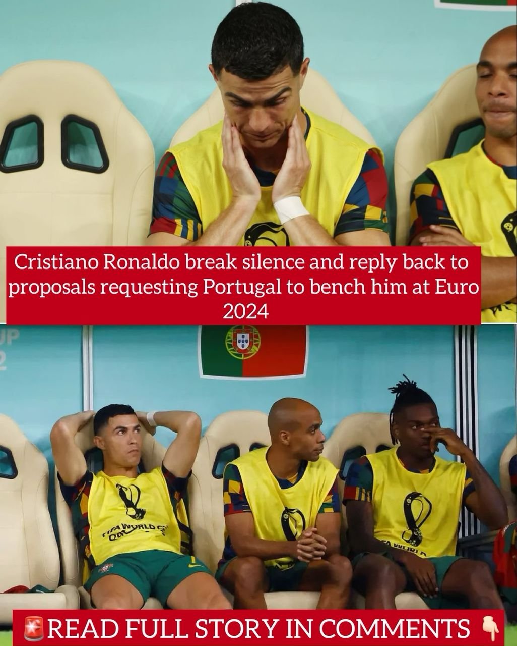 Cristiano Ronaldo break silence and reply back to proposals requesting Portugal to bench him at Euro 2024