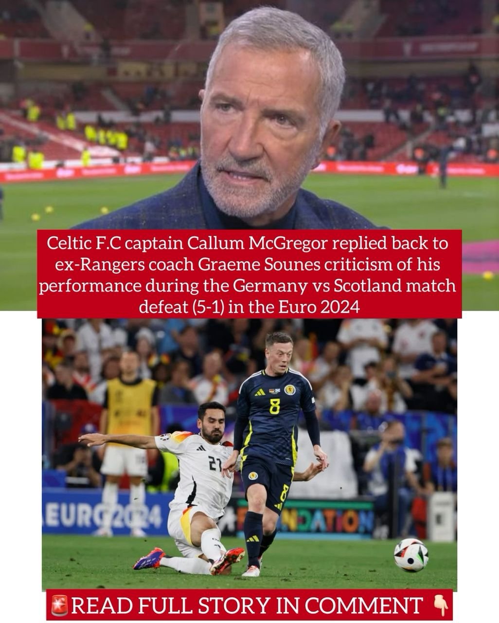 Celtic F.C captain Callum McGregor replied back to ex-Rangers coach Graeme Sounes criticism of his performance during the Germany vs Scotland match defeat (5-1) in the Euro 2024