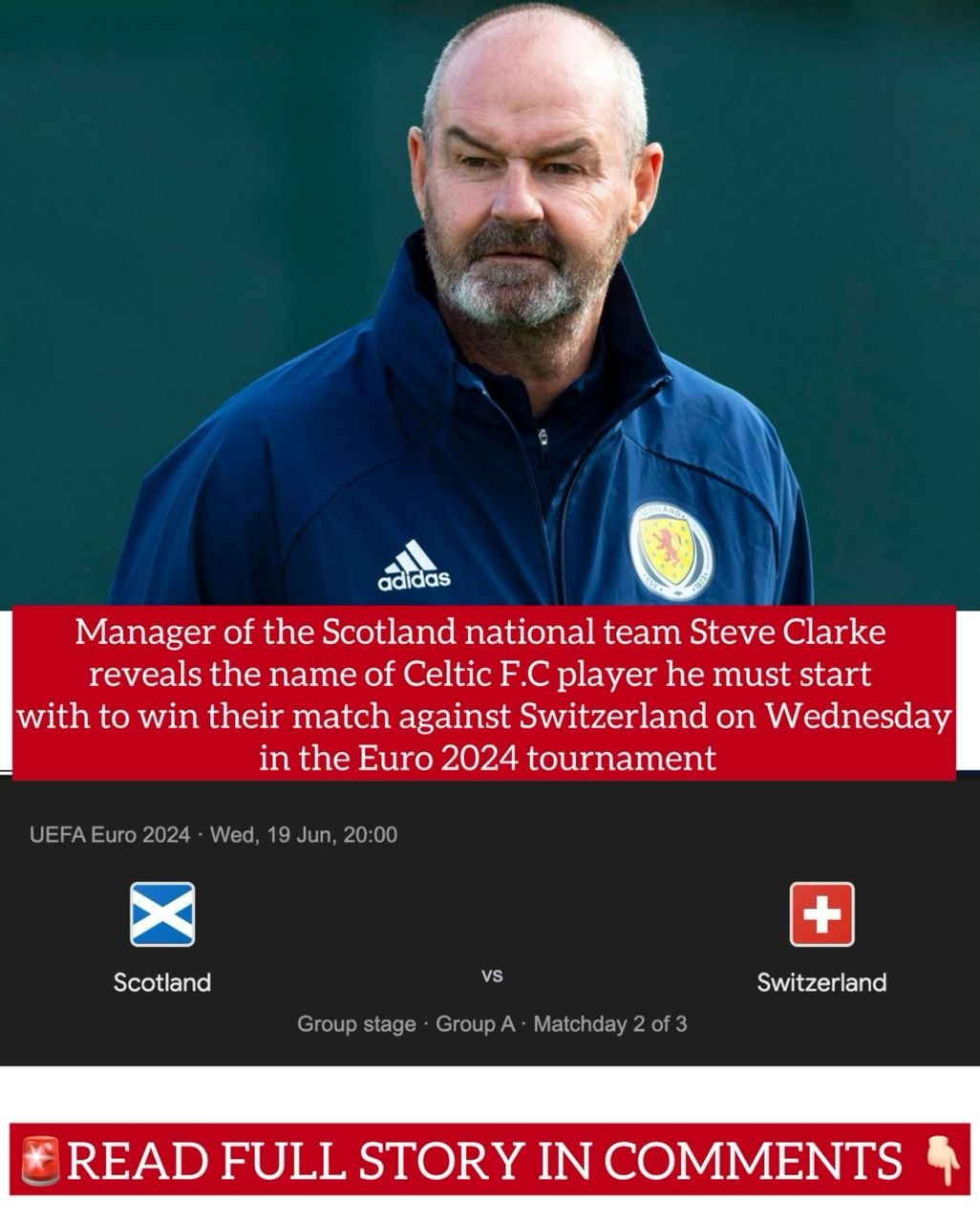 Manager of the Scotland national team Steve Clarke reveals the name of Celtic F.C player he must start with to win their match against Switzerland on Wednesday in the Euro 2024 tournament