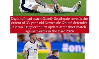 England head coach Gareth Southgate reveals the extent of 33-year-old Newcastle United defender Kieran Trippier injury update after thier match against Serbia in the Euro 2024