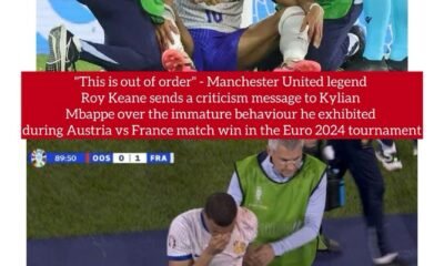 "This is out of order" - Manchester United legend Roy Keane sends a criticism message to Kylian Mbappe over the immature behaviour he exhibited during Austria vs France match win in the Euro 2024 tournament