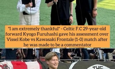 "I am extremely thankful" - Celtic F.C 29-year-old forward Kyogo Furuhashi gave his assessment over Vissel Kobe vs Kawasaki Frontale (1-0) match after he was made to be a commentator