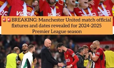 BREAKING: Manchester United match official fixtures and dates revealed for 2024-2025 Premier League season