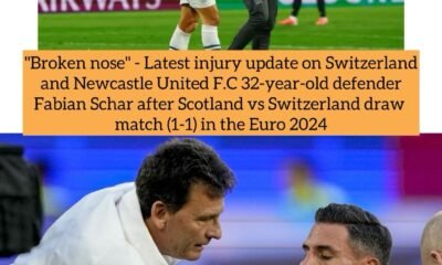 "Broken nose" - Latest injury update on Switzerland and Newcastle United F.C 32-year-old defender Fabian Schar after Scotland vs Switzerland draw match (1-1) in the Euro 2024