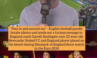 "Pace in and around me" - English football pundit breaks silence and sends out a furious message to England coach Gareth Southgate over 23-year-old Newcastle United F.C and England player placed on the bench during Denmark vs England draw match in the Euro 2024