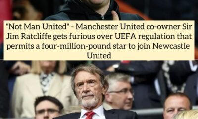 "Not Man United" - Manchester United co-owner Sir Jim Ratcliffe gets furious over UEFA regulation that permits a four-million-pound star to join Newcastle United