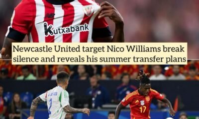 Newcastle United target Nico Williams break silence and reveals his summer transfer plans