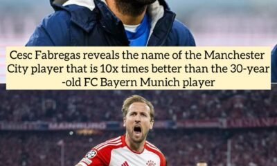 Cesc Fabregas reveals the name of the Manchester City player that is 10x times better than the 30-year-old FC Bayern Munich player