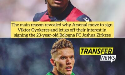 The main reason revealed why Arsenal move to sign Viktor Gyokeres and let go off their interest in signing the 23-year-old Bologna FC Joshua Zirkzee