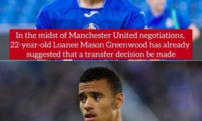 In the midst of Manchester United negotiations, 22-year-old Loanee Mason Greenwood has already suggested that a transfer decision be made