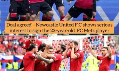 'Deal agreed' - Newcastle United F.C shows serious interest to sign the 23-year-old FC Metz player