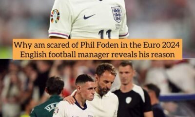 Why am scared of Phil Foden in the Euro 2024 - English football manager reveals his reason