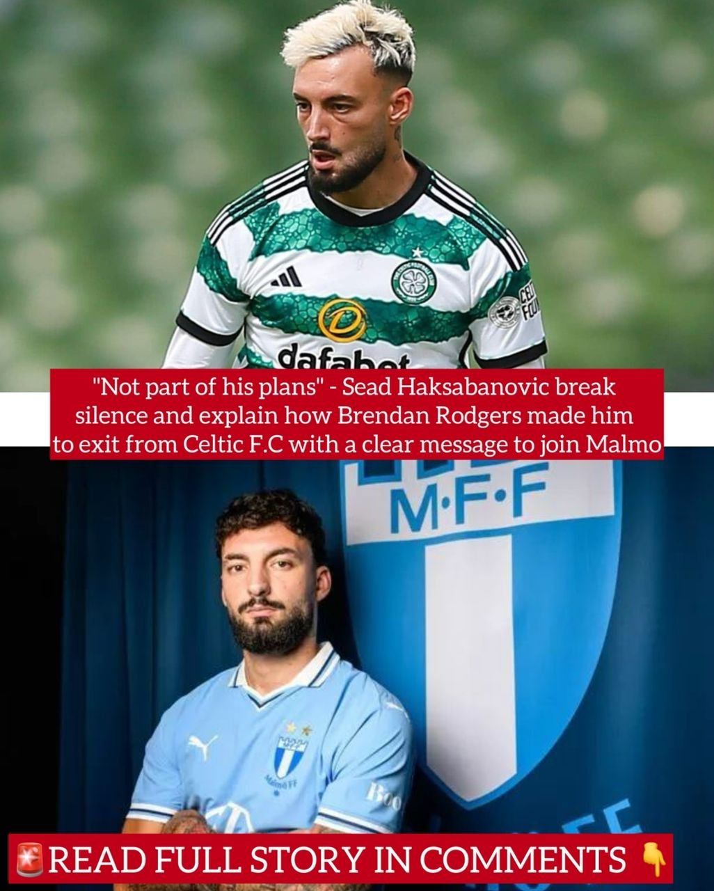 "Not part of his plans" - Sead Haksabanovic break silence and explain how Brendan Rodgers made him to exit from Celtic F.C with a clear message to join Malmo