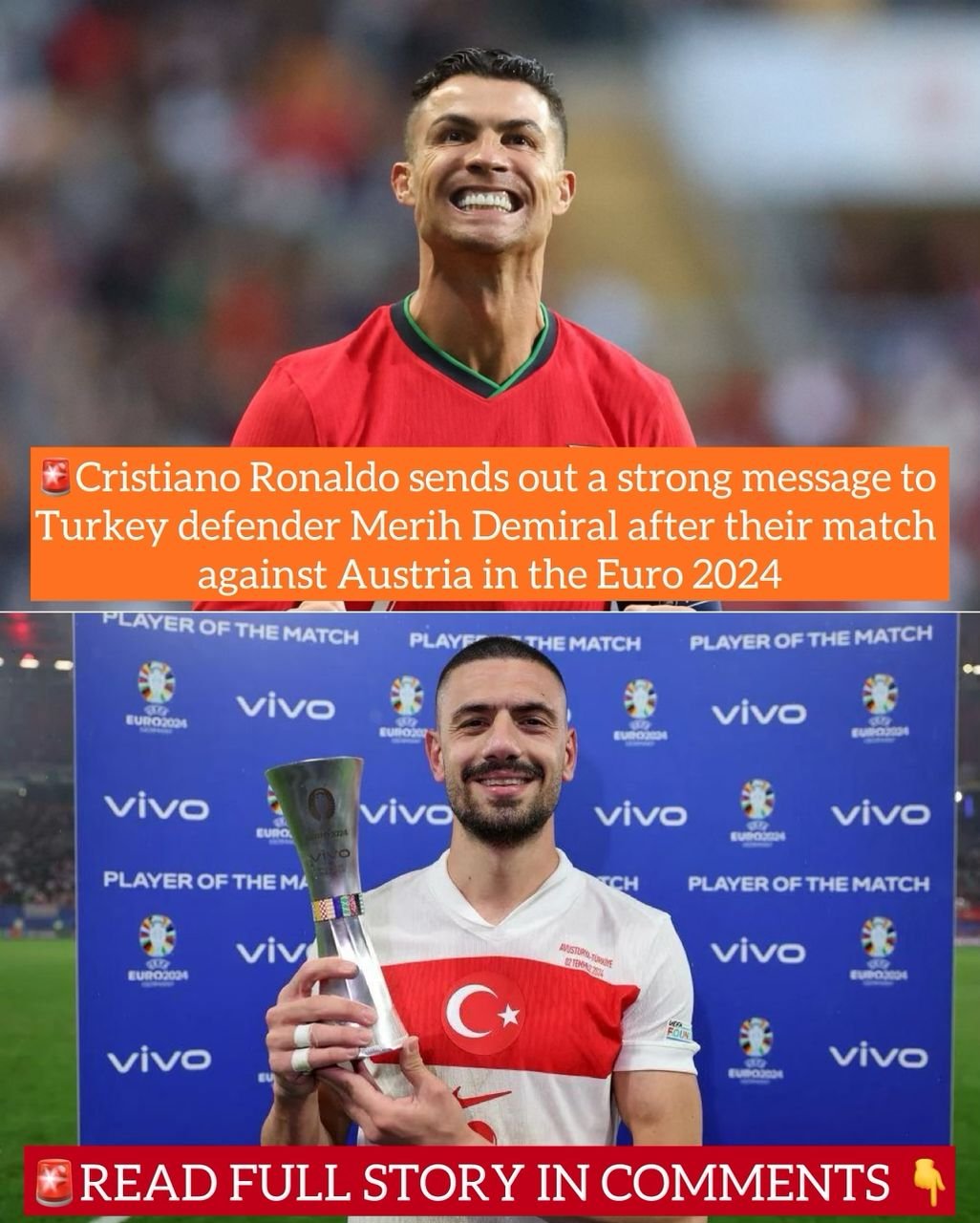 Cristiano Ronaldo sends out a strong message to Turkey defender Merih Demiral after their match against Austria in the Euro 2024