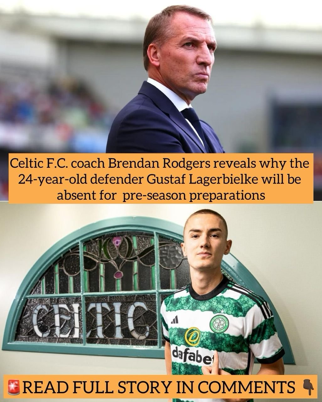 Celtic F.C. coach Brendan Rodgers reveals why the 24-year-old defender Gustaf Lagerbielke will be absent for pre-season preparations