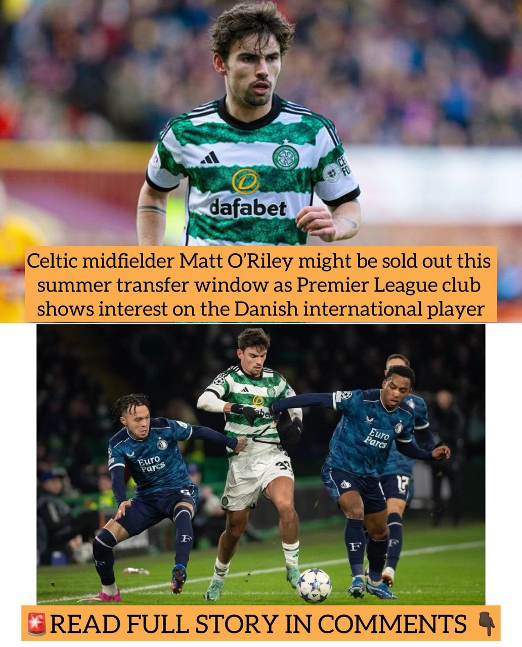 Celtic midfielder Matt O’Riley might be sold out this summer transfer window as Premier League club shows interest on the Danish international player