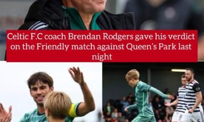 Celtic F.C coach Brendan Rodgers gave his verdict on the Friendly match against Queen’s Park last night