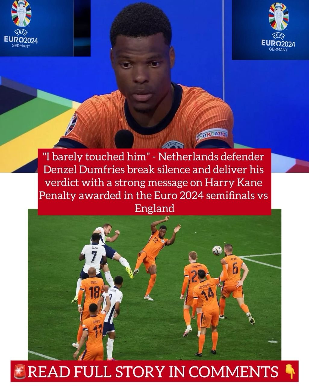 "I barely touched him" - Netherlands defender Denzel Dumfries break silence and deliver his verdict with a strong message on Harry Kane Penalty awarded in the Euro 2024 semifinals vs England