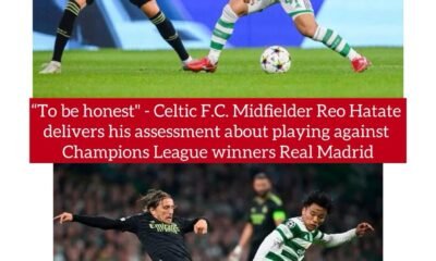 “To be honest" - Celtic F.C. Midfielder Reo Hatate delivers his assessment about playing against Champions League winners Real Madrid