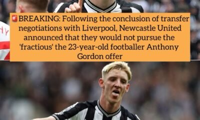 BREAKING: Following the conclusion of transfer negotiations with Liverpool, Newcastle United announced that they would not pursue the 'fractious' the 23-year-old footballer Anthony Gordon offer