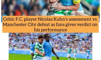 Celtic F.C. player Nicolas Kuhn’s assessment vs Manchester City defeat as fans gives verdict on his performance