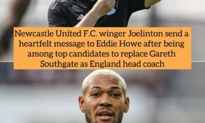 Newcastle United F.C. winger Joelinton send a heartfelt message to Eddie Howe after being among top candidates to replace Gareth Southgate as England head coach