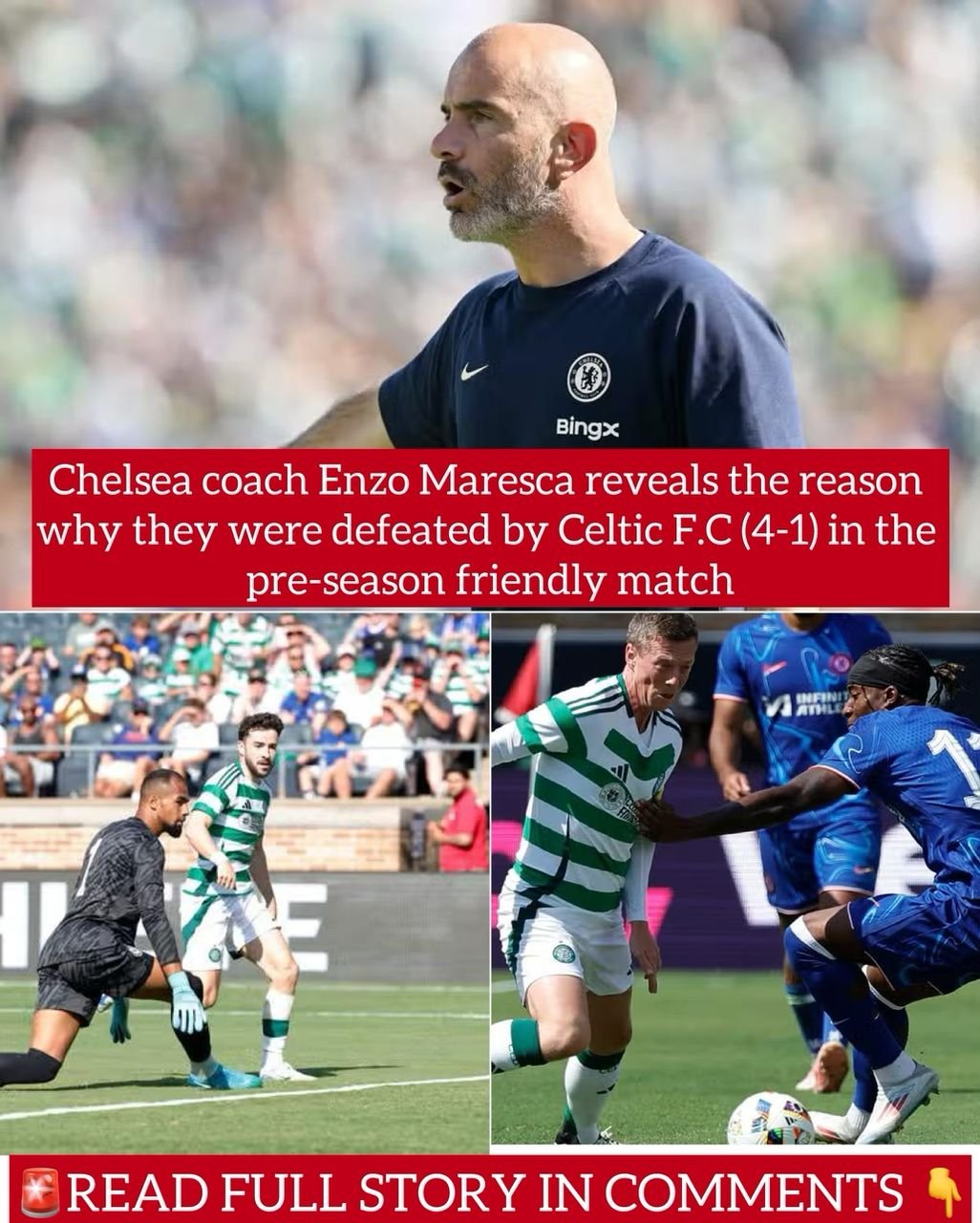 Chelsea coach Enzo Maresca reveals the reason why they were defeated by Celtic F.C (4-1) in the pre-season friendly match