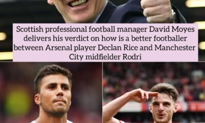 Scottish professional football manager David Moyes delivers his verdict on how is a better footballer between Arsenal player Declan Rice and Manchester City midfielder Rodri