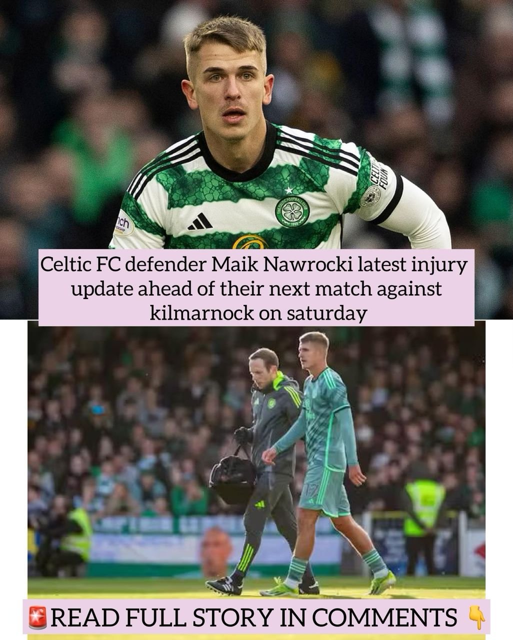 Celtic FC defender Maik Nawrocki latest injury update ahead of their next match against kilmarnock on saturday