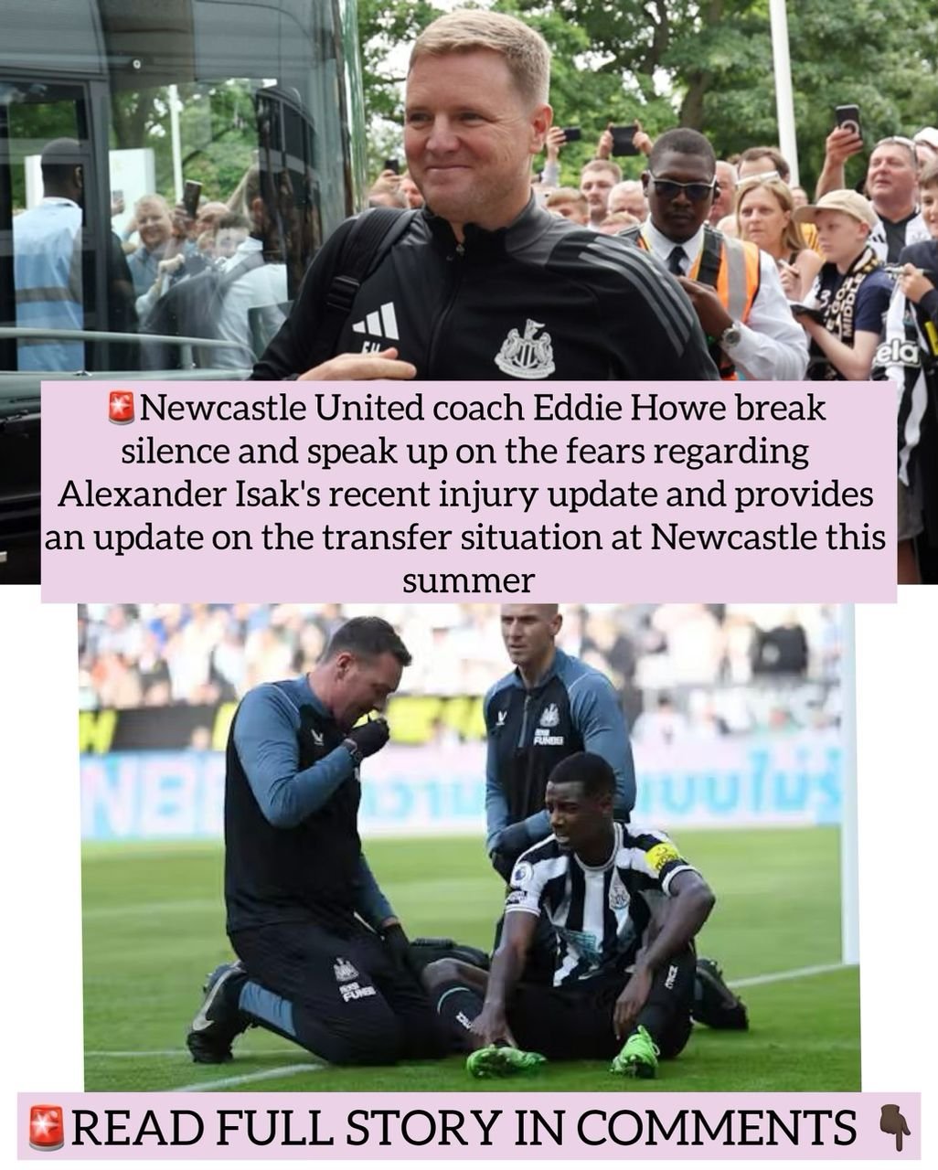 Newcastle United coach Eddie Howe break silence and speak up on the fears regarding Alexander Isak's recent injury update and provides an update on the transfer situation at Newcastle this summer