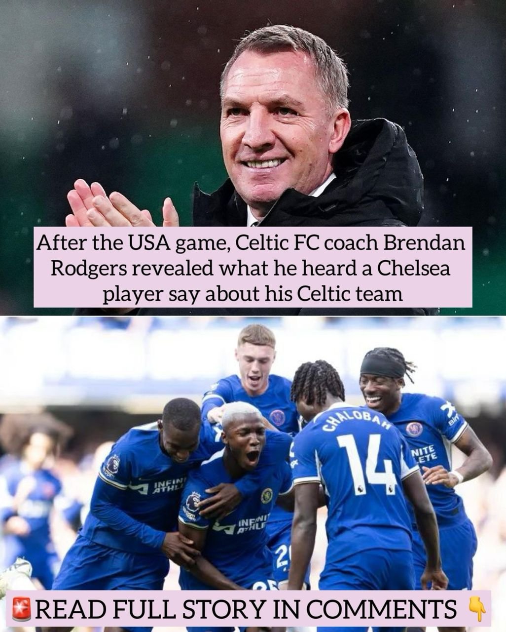 After the USA game, Celtic FC coach Brendan Rodgers revealed what he heard a Chelsea player say about his Celtic team