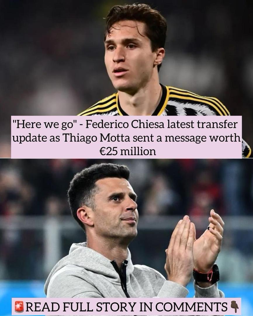 "Here we go" - Federico Chiesa latest transfer update as Thiago Motta sent a message worth €25 million