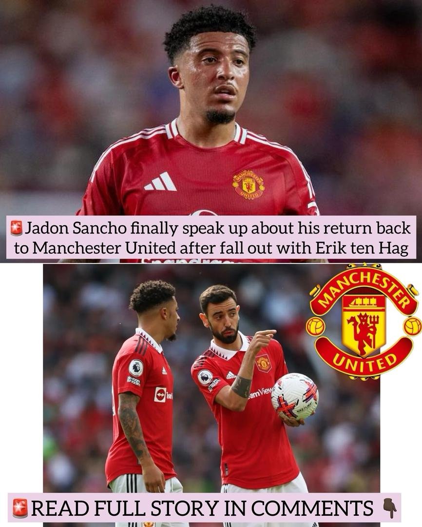 Jadon Sancho finally speak up about his return back to Manchester United after fall out with Erik ten Hag