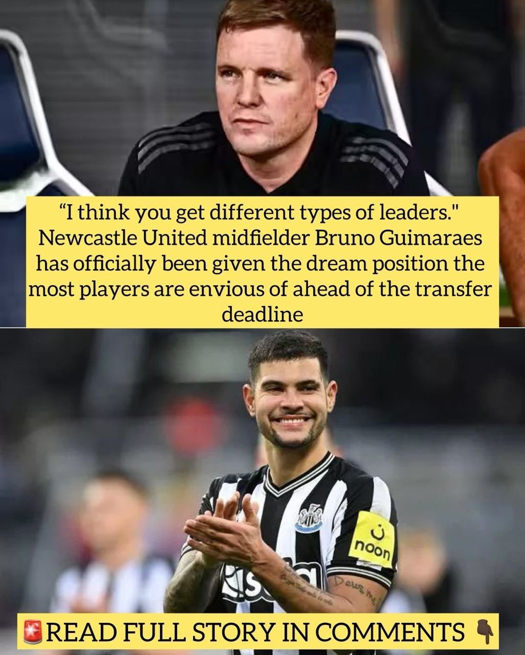 “I think you get different types of leaders."  Newcastle United midfielder Bruno Guimaraes has officially been given the dream position the most players are envious of ahead of the transfer deadline