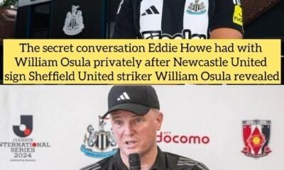 The secret conversation Eddie Howe had with William Osula privately after Newcastle United sign Sheffield United striker William Osula revealed