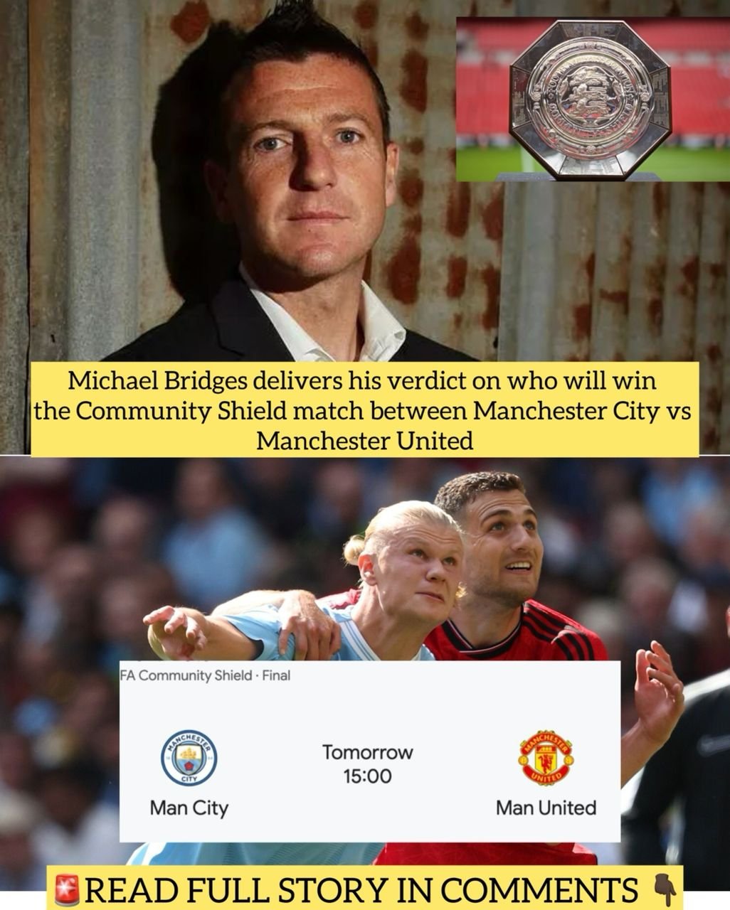 “There’s a lot of big players."  English professional football manager Michael Bridges delivers his verdict on who will win the Community Shield match between Manchester City against Manchester United