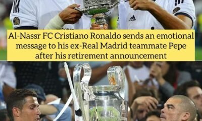 Al-Nassr FC Cristiano Ronaldo sends an emotional message to his ex-Real Madrid teammate Pepe after his retirement announcement