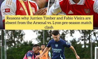 Reasons why Jurrien Timber and Fabio Vieira are absent from the Arsenal vs. Lyon pre-season match clash