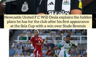 Newcastle United F.C Will Osula explains the hidden plans he has for the club after his first appearance at the Sela Cup with a win over Stade Brestois