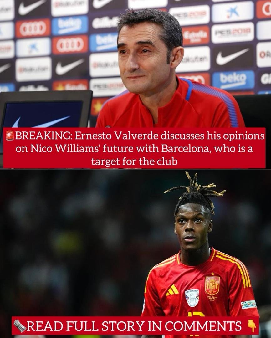BREAKING: Ernesto Valverde discusses his opinions on Nico Williams' future with Barcelona, who is a target for the club