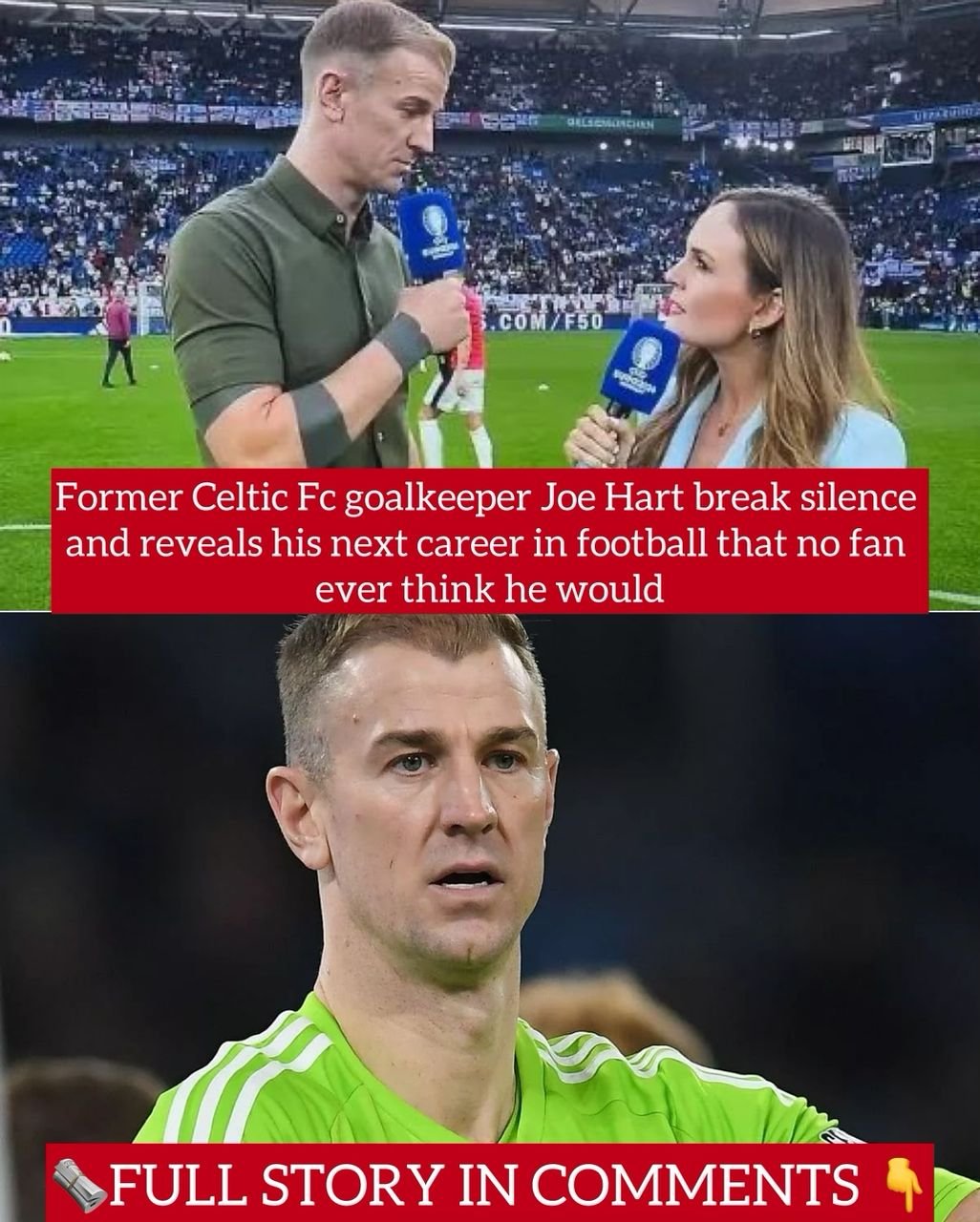 Former Celtic Fc goalkeeper Joe Hart break silence and reveals his next career in football that no fan ever think he would
